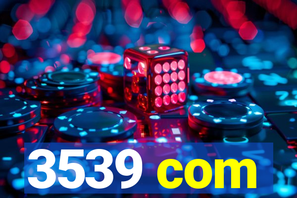 3539 com